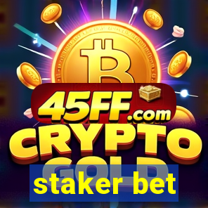 staker bet